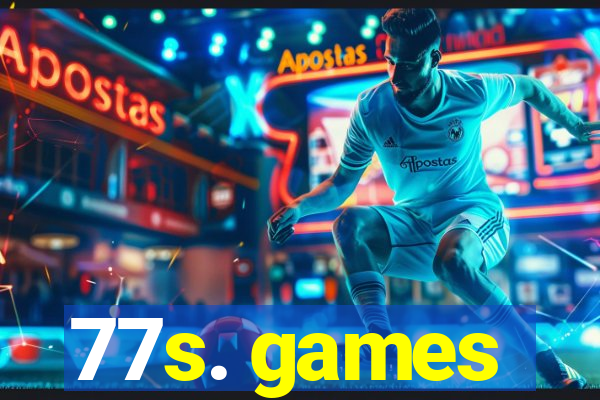 77s. games